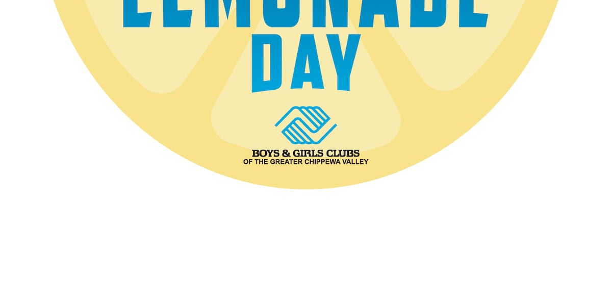Boys & Girls Clubs of the Greater Chippewa Valley to hold Lemonade Day on August 6th